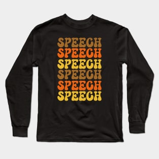 Speech Therapy, Speech language pathologist, Slp, SLPA Long Sleeve T-Shirt